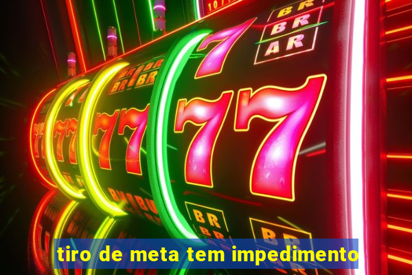 tiro de meta tem impedimento